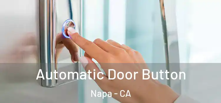 Automatic Door Button Napa - CA