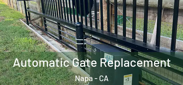 Automatic Gate Replacement Napa - CA