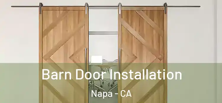 Barn Door Installation Napa - CA