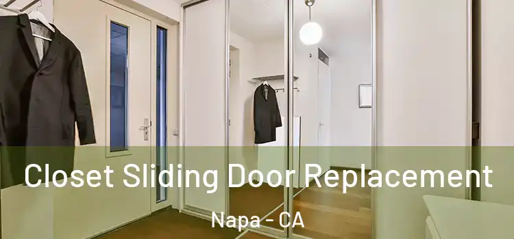  Closet Sliding Door Replacement Napa - CA
