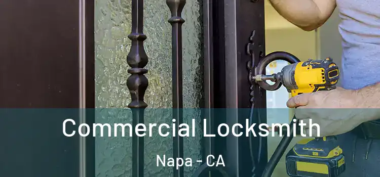 Commercial Locksmith Napa - CA