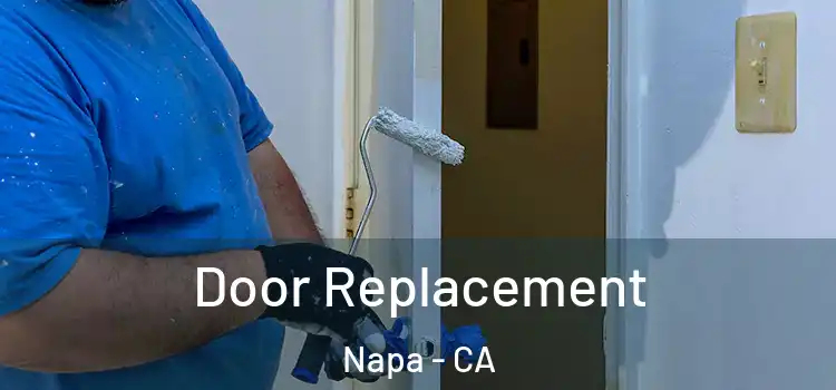 Door Replacement Napa - CA