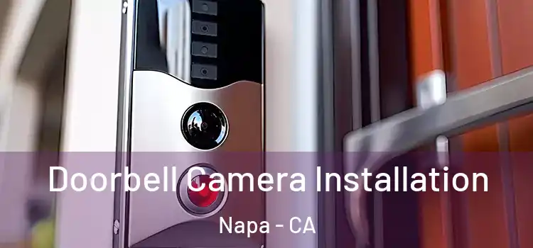  Doorbell Camera Installation Napa - CA