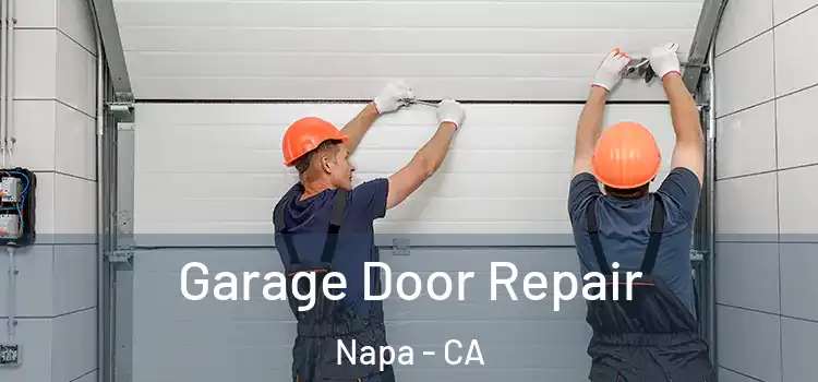  Garage Door Repair Napa - CA