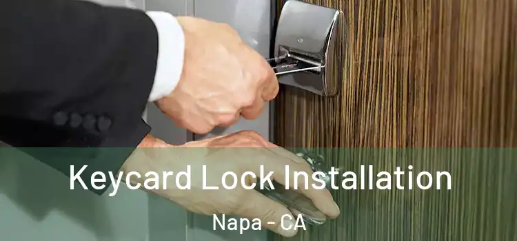 Keycard Lock Installation Napa - CA