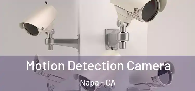  Motion Detection Camera Napa - CA