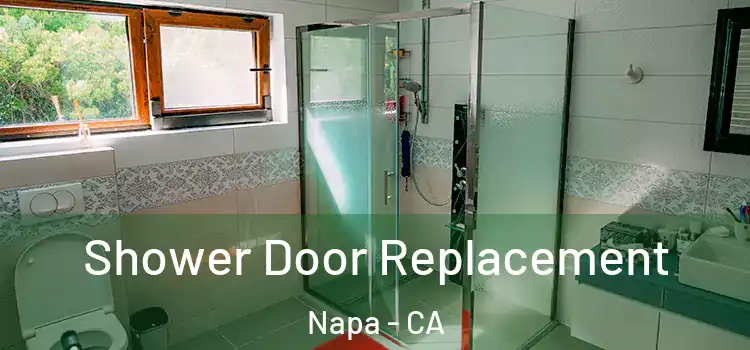  Shower Door Replacement Napa - CA