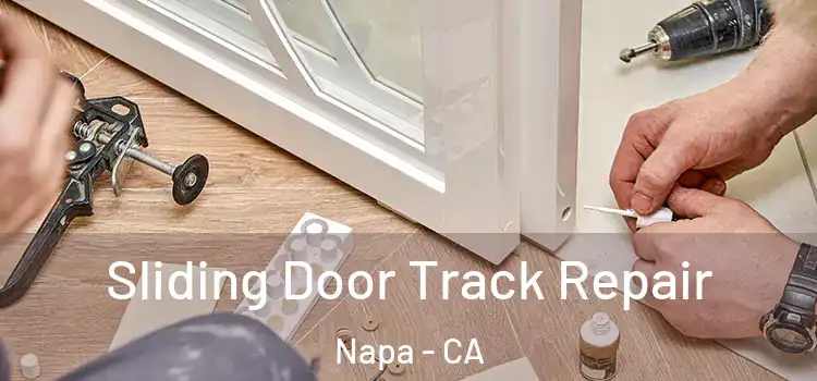  Sliding Door Track Repair Napa - CA