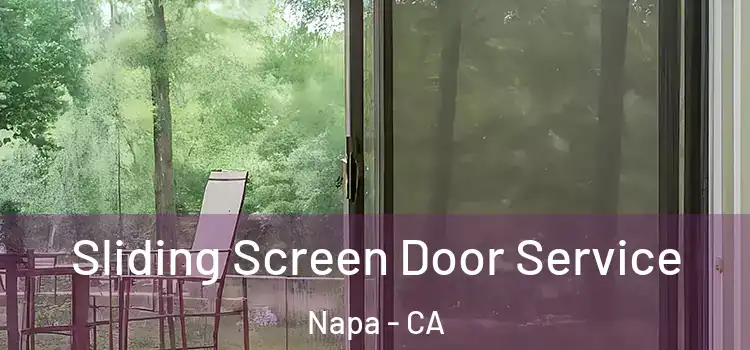  Sliding Screen Door Service Napa - CA